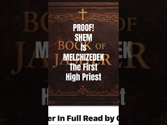 Shem Son Of Noah Is Melchizedek! The First High Priesthood Line!