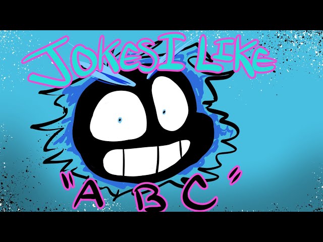 Jokes I Like "ABC"