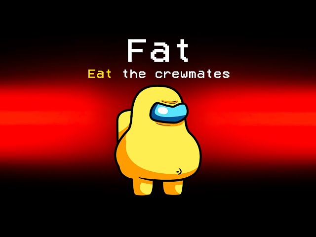 FAT Imposter Role in Among Us