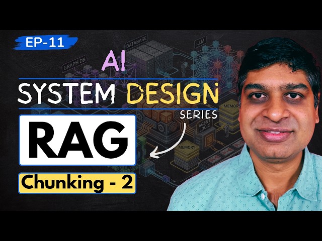 AI System Design (Ep. 11) | Chunking in RAG (Part 2) | Hindi
