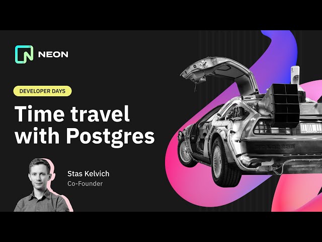 Time Travel with Serverless Postgres