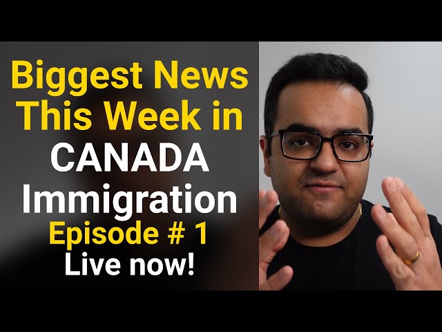 This week's Biggest Canada Immigration New and Latest IRCC Updates with Sahil Sayal - Live Now Ep #1