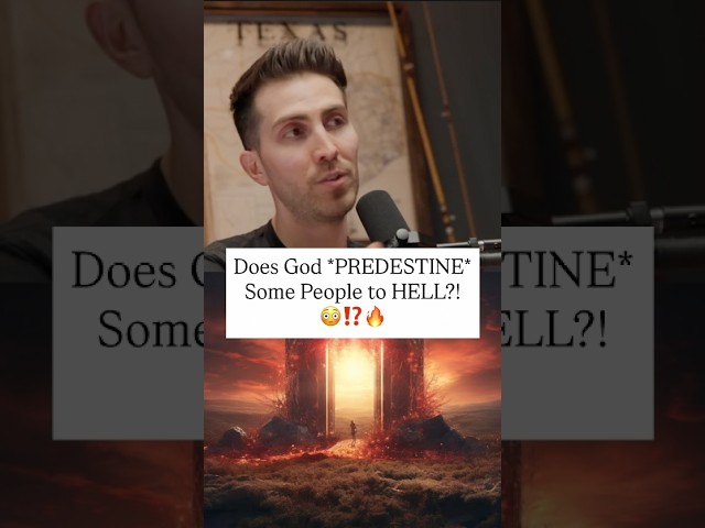 Does God *PREDESTINE* Some People to Hell?!