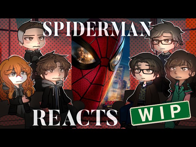 Spiderman Brand New Day Reacts || 2X || WIP || gacha reaction