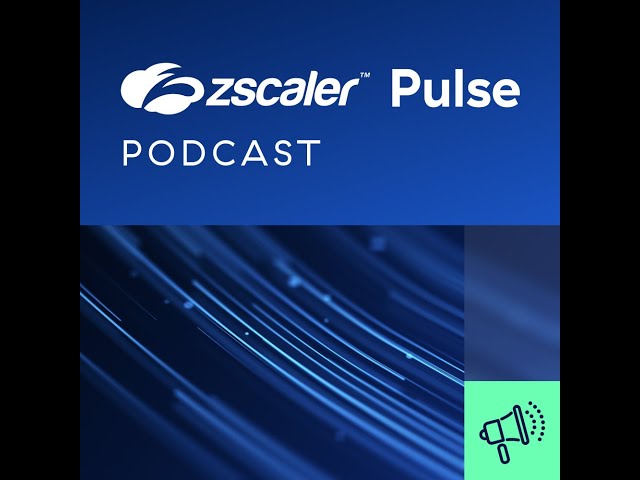 Zscaler Pulse Podcast: Nathan Howe on Zero Trust + IoT Security