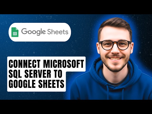 How To Connect Microsoft Sql Server To Google Sheets [2026 Guide]
