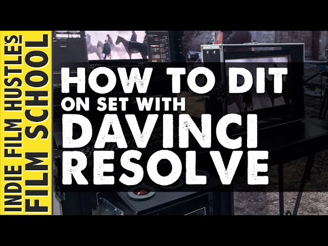 How to D.I.T (Digital Imaging Technician) on a Film Set with DaVinci Resolve - IFH Film School
