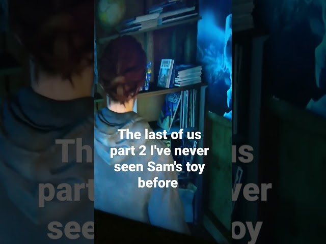 the last of us part 2 Sam's toy