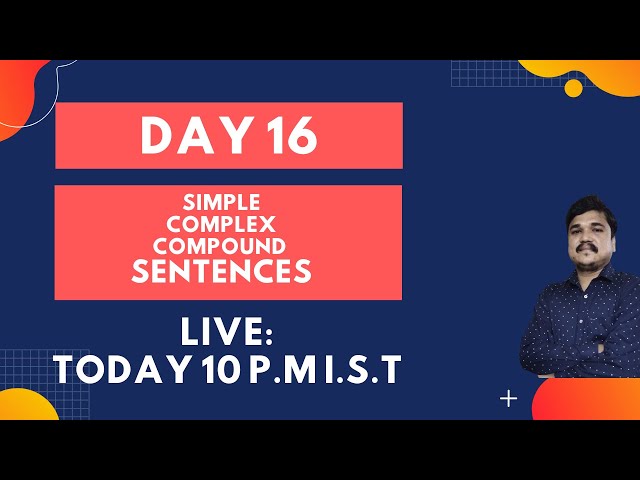 Day 16 : Simple | Complex | Compound Sentences| Live Session
