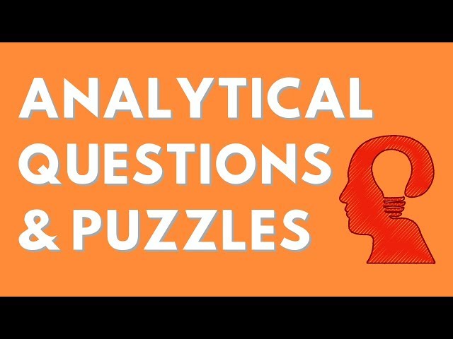 Analytical Interview Questions (& Puzzles) - Tips from a Hiring Manager