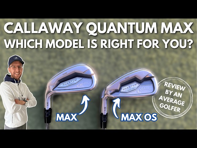 CALLAWAY QUANTUM MAX VS. MAX OS IRON REVIEW! Which Model Is Best For You?