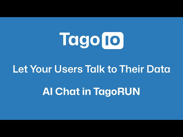 Let Your Users Talk to Their Data: AI Chat in TagoRUN