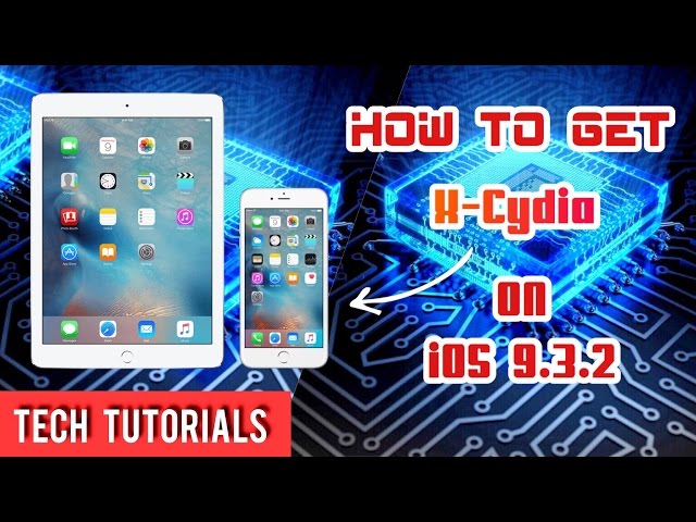 How to get x-cydia on iOS 9.3.2