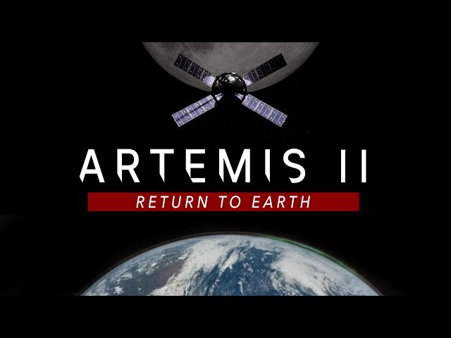 NASA Artemis II Return To Earth LIVE!