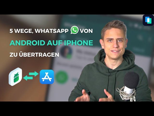 5 Möglichkeiten, WhatsApp von Android auf das iPhone zu übertragen