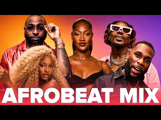 Top Afrobeat 2026 🔥 Best Naija Mix Party Hits - Burna Boy, Rema, Ayra Starr, Davido, Rema