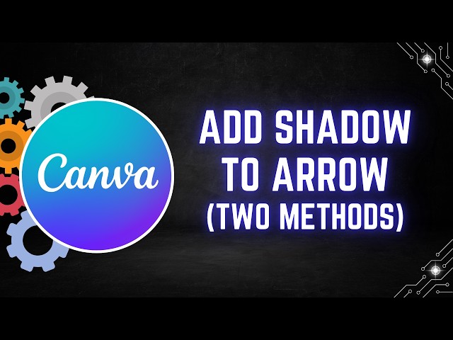 Canva Tutorial: How to Add a Shadow to an Arrow in Canva (Two Methods)
