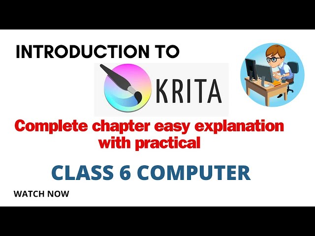 Class 6 Computer | Chapter 6 Introduction to Krita | Easy Explanation with practical