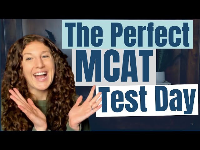 MCAT Strategy: 10 Tips to a Perfect Test Day