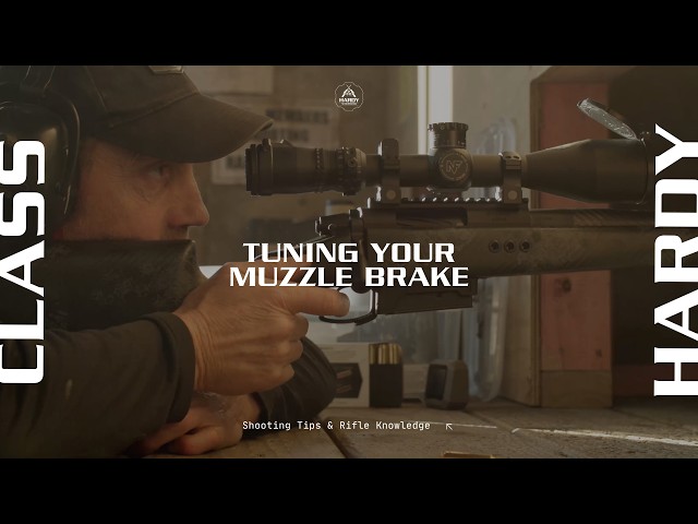 How to Tune the Hardy Muzzle Brake | At The Range