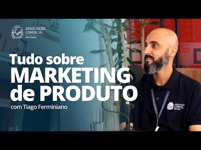Marketing de Produto: o que é e como fazer na sua empresa