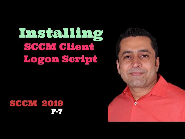 Installing the SCCM Client Logon Script on SCCM Windows Server 2019