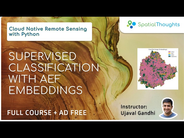 Supervised Classification with AEF Embeddings - Cloud Native Remote Sensing with Python