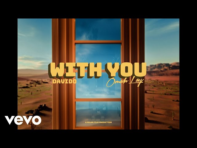 Davido - With You (Official Video) ft. Omah Lay