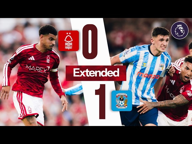 Nottingham Forest 0-1 Coventry City | Premier League | Extended Highlights 🎬