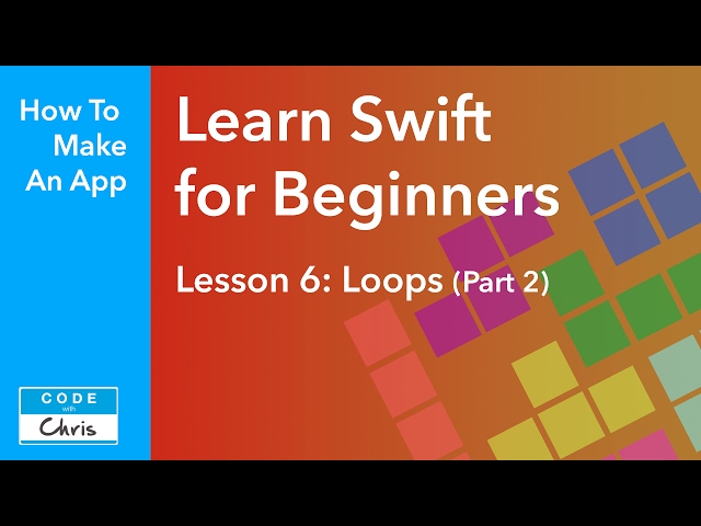 Learn Swift for Beginners - Ep 6 - Loops Part 2