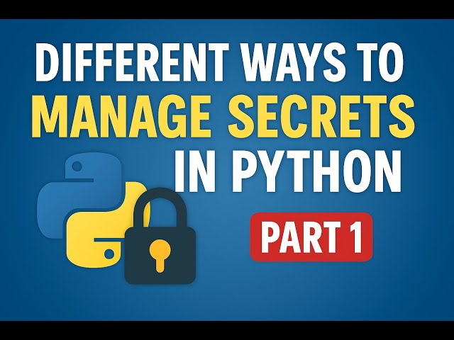 Secrets management in Python- Part 1