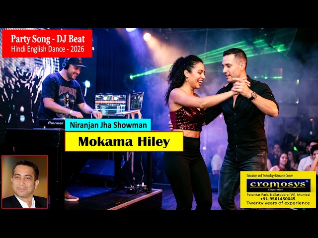 Mokama Hiley | Hindi English Rap Party Dance Song 2026 | Niranjan Jha Showman | Cromosys Filmmaker