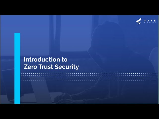 Zero Trust Security | Building NextGen Enterprise Security | SAFE Security