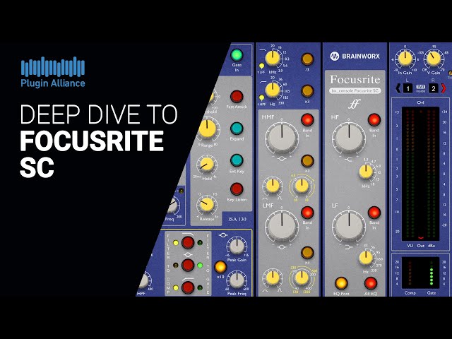 Deep dive guide to FOCUSRITE SC by Plugin Alliance  - tutorial