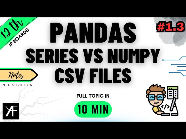 Class 12 IP - Data Handling using Pandas - Part 3  | IP(Code 065) | CBSE BOARDS 2025-26
