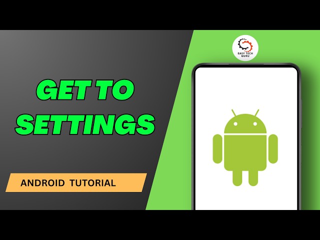 How to Get to Settings on Android