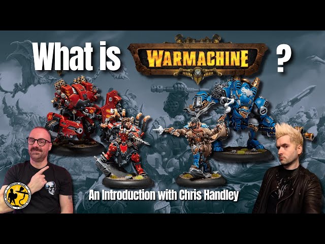 Warmachine: What Is Warmachine? All you need to know! An Introduction with Chris Handley