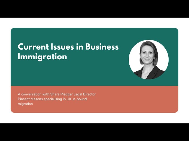 ‘Current Issues in Business Immigration’ with Shara Pledger