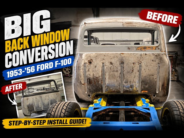 How to Convert a 1953–1956 Ford F-100 to a Big Back Window