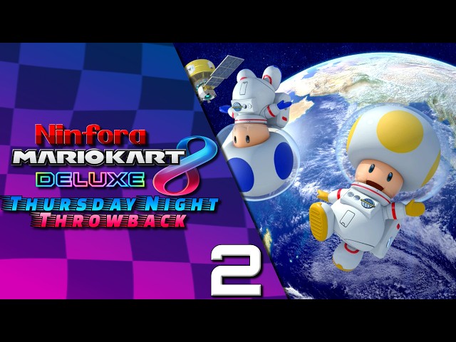 An Update Brings Us Back | Ninfora Mario Kart 8 Deluxe: Thursday Night Throwback #2