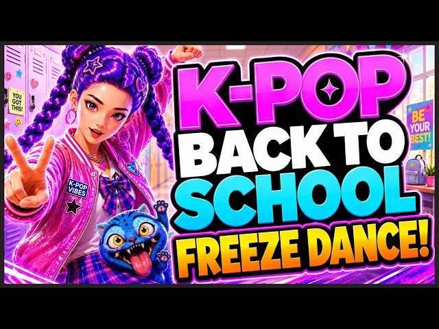 Brain Break – KPop Back to School Freeze Dance!