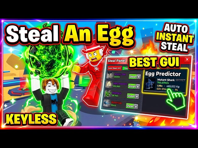 [🥚NEW] Steal An Egg Script - BEST GUI AUTO STEAL EGGS (NO KEY!!)
