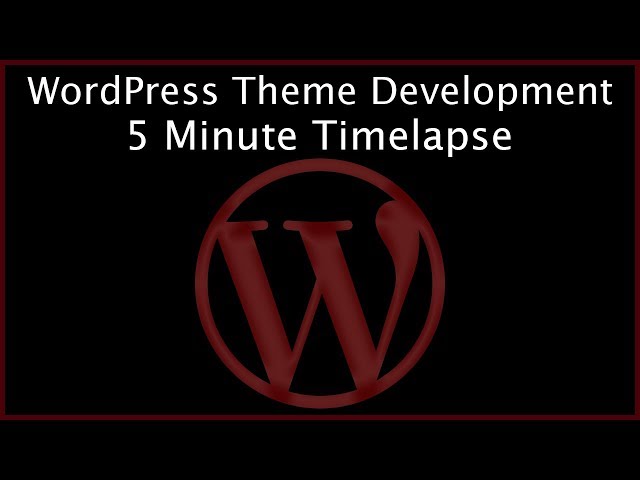 WordPress Theme Development Timelapse - Advanced Web Development Workflow