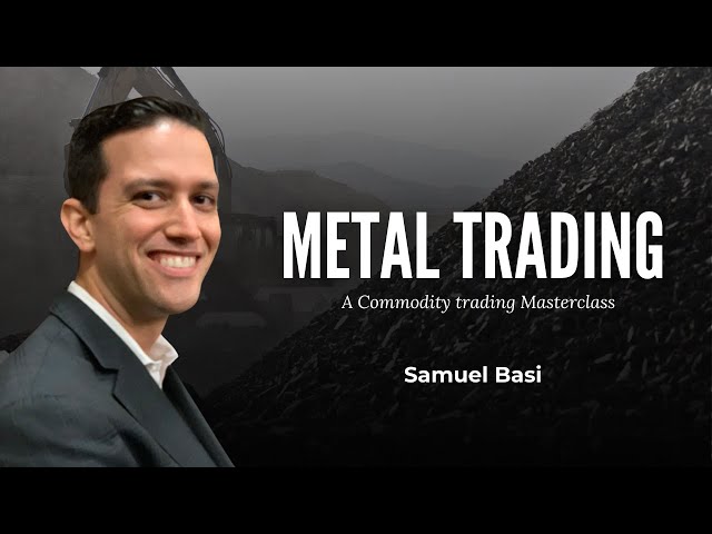 Metal Trading Explained | Samuel Basi | Ex-Trafigura metal trader