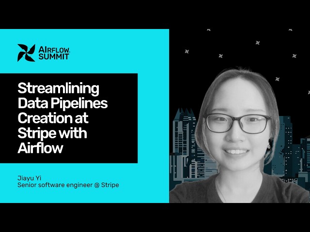 Streamlining Data Pipelines Creation at Stripe with Airflow - Airflow Summit 2026