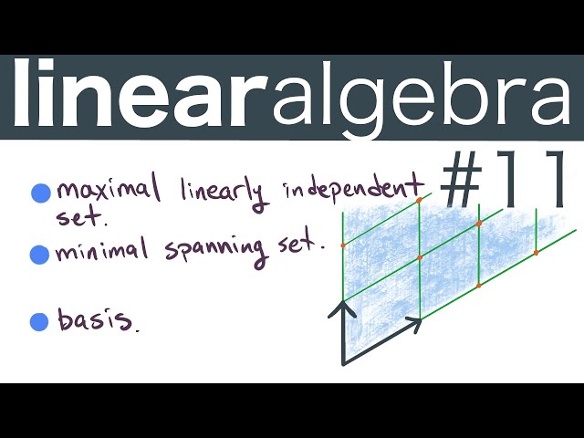 The basis of a vector space part 2 -- Abstract Linear Algebra 11