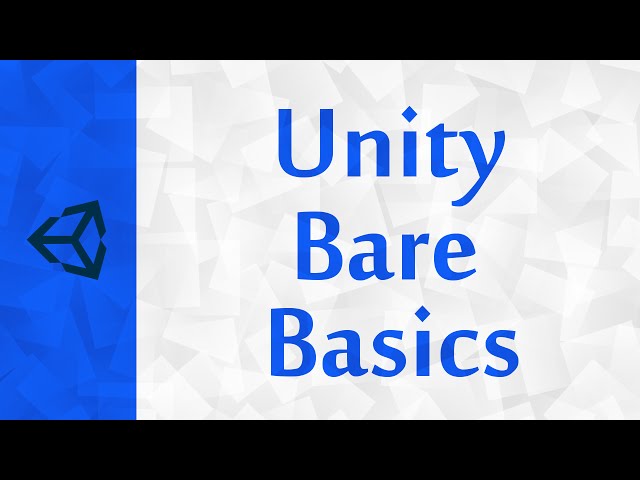 [Unity] Bare Basics | A Starter Tutorial For Beginners