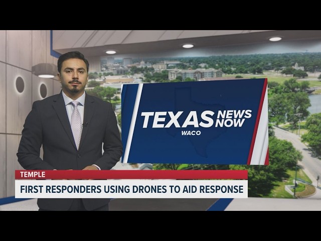 First responders using drones to aid response | Texas News Now