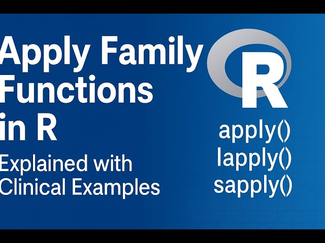 Apply Family Functions in R | apply(), lapply(), sapply(), tapply()| R Programming for Clinical Data