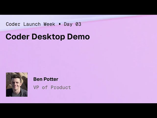 Coder Desktop Demo | Coder Connect